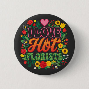 Macaron Rond 5 Cm T-shirt 'J'adore les fleuristes chauds', fleur drô