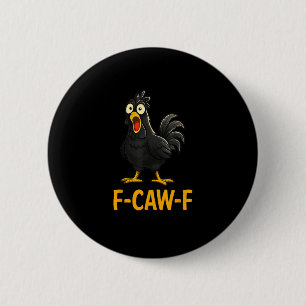 Macaron Rond 5 Cm T-shirts drôles de poulet F-Caw-F F-Caw-F Chicken