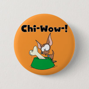 Macaron Rond 5 Cm T-shirts et cadeaux de Chihuhua Chi-Wow