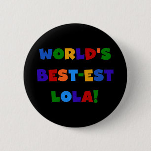 Macaron Rond 5 Cm T-shirts et cadeaux du Meilleur-est Lola du monde