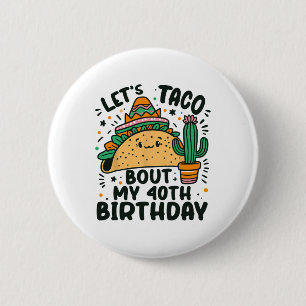 Macaron Rond 5 Cm Taco Bout Mon 40e anniversaire Mexicain Party Boy
