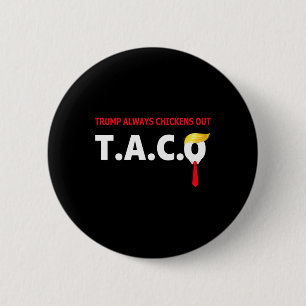 Macaron Rond 5 Cm Taco Drôle Trump Toujours Se Défile T.a.c.o