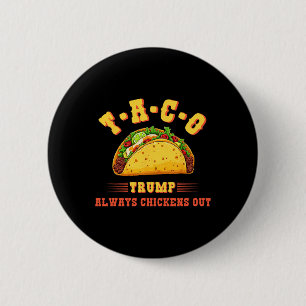 Macaron Rond 5 Cm Taco Trump chante toujours les Drôle Politique T.a
