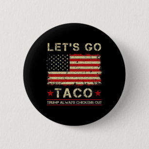 Macaron Rond 5 Cm Taco Trump se dégonfle toujours Drôle Allons-y Tac