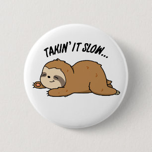 Macaron Rond 5 Cm Taking It Slow Funny Sloth Pun