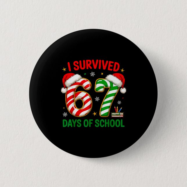 Macaron Rond 5 Cm Teacher Christmas Funny Meme I Survived 67 Days Of (Devant)