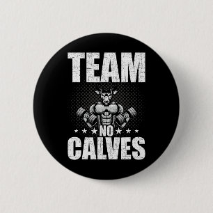 Macaron Rond 5 Cm Team No Calves Bodybuilding Exercice d'haltérophil