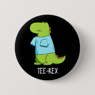 Macaron Rond 5 Cm Tee Rex Funny TShirt TRex Dinosaur Pun Dark BG