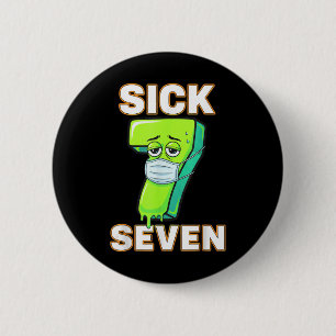 Macaron Rond 5 Cm Tee Sick Seven Memes Six Sept Amusant Jeu de Mots 