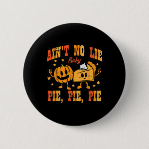Macaron Rond 5 Cm Thanksgiving Aint No Lie Baby Bon thanksgiving F