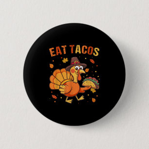 Macaron Rond 5 Cm Thanksgiving Funny Mexicaine Turquie Mange Tacos C