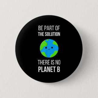 Macaron Rond 5 Cm There Is No Planet B Global Warming Earth Day Envi