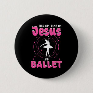 Macaron Rond 5 Cm This Girl Runs On Jesus And Ballet Dancing