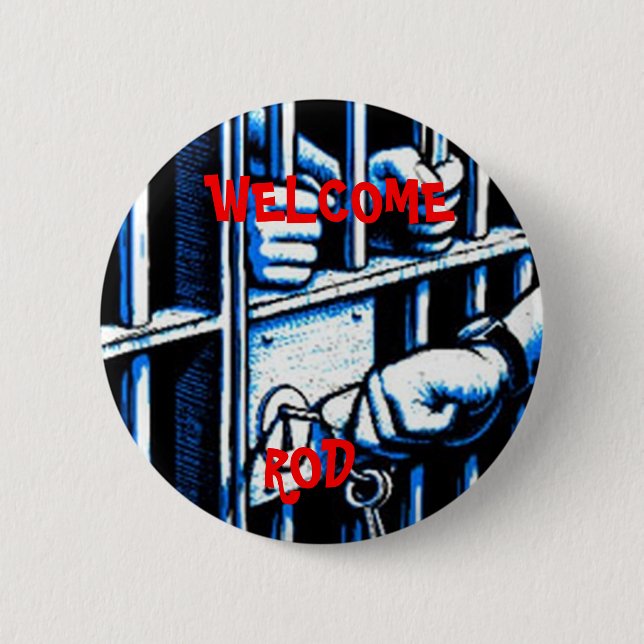 Macaron Rond 5 Cm TIGE BIENVENUE à la prison - bouton rond (Devant)