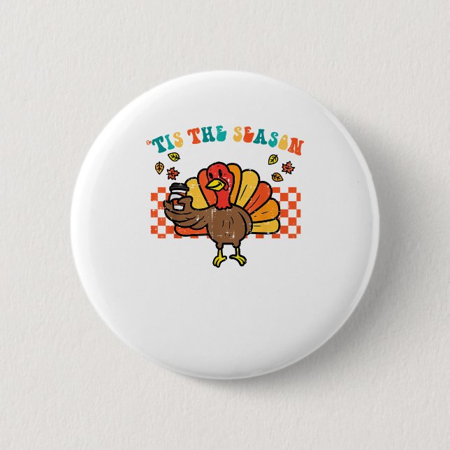 Macaron Rond 5 Cm Tis The Season Turkey Coffee Thanksgiving Fall Men (Devant)