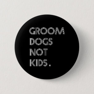 Macaron Rond 5 Cm Toiletter des chiens pas des enfants Mème de chien