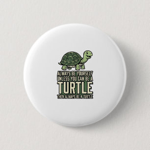 Macaron Rond 5 Cm Tortue Drôle Soyez Vous-Même Design De Chemise Vin