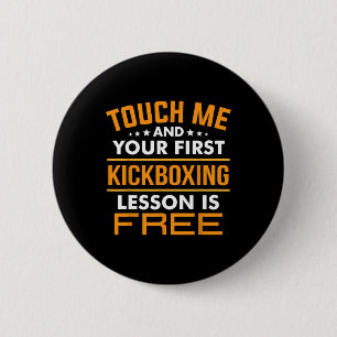 Macaron Rond 5 Cm Touchez-Moi Et Votre Première Leçon De Kickboxing