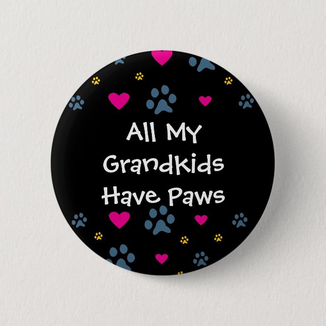 Macaron Rond 5 Cm Tous mes Grandkids-Petits-enfants ont des pattes (Devant)