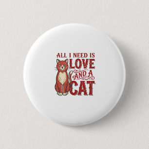 Macaron Rond 5 Cm Tout ce dont j'ai besoin est l'amour et un chat Vi