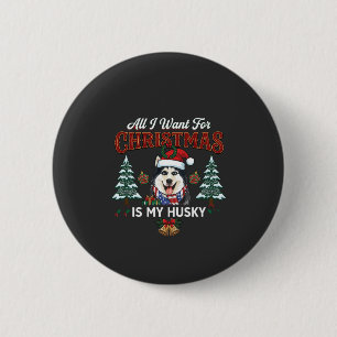 Macaron Rond 5 Cm Tout ce que Noël veut est un chien husky avec un c