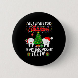 Macaron Rond 5 Cm Tout I want for Christmas is My Two Front Teeth Fu