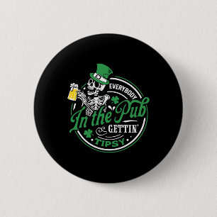 Macaron Rond 5 Cm Tout le monde au pub devient ivre à la Saint-Patri