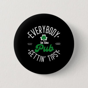 Macaron Rond 5 Cm Tout Le Monde Au Pub Gettin' Tipsy Jour de la Sain