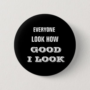 Macaron Rond 5 Cm TOUT LE MONDE, REGARDE COMMENT, BON JE REGARDE bou