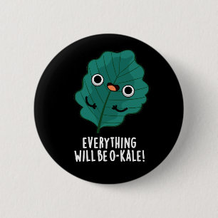 Macaron Rond 5 Cm Tout Sera O-kale Funny Veggie Pun Dark BG