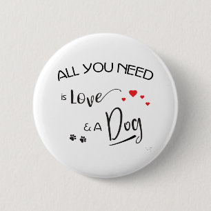 Macaron Rond 5 Cm Tout-you-need-is-love-and-a-dog ! graphic