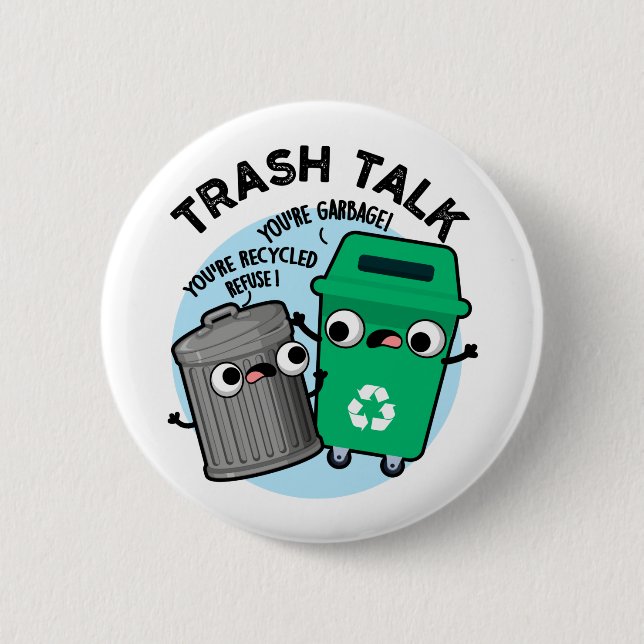 Macaron Rond 5 Cm Trash Talk amusant Poubelle Poubelle Pun (Devant)