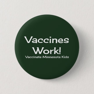 Macaron Rond 5 Cm Travail de vaccins, Minnesota ! Bouton