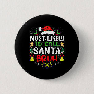 Macaron Rond 5 Cm Très Probable D'Appeler Père Noël Bruh Christmas F