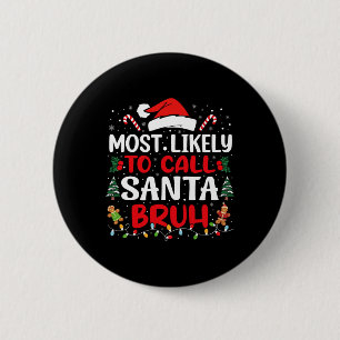 Macaron Rond 5 Cm Très Probable D'Appeler Père Noël Bruh Christmas F