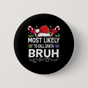 Macaron Rond 5 Cm Très Probable D'Appeler Père Noël Bruh Christmas F