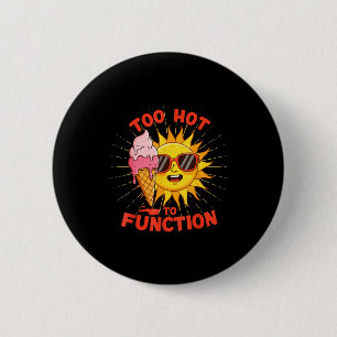 Macaron Rond 5 Cm Trop chaud pour fonctionner drôle de conception de