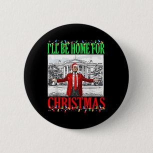 Macaron Rond 5 Cm Trump 2024 Je serai à la maison pour Noël Trump dr