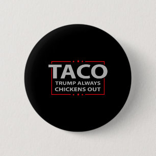 Macaron Rond 5 Cm Trump abandonne toujours les échanges de tacos Mèm