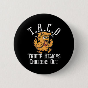 Macaron Rond 5 Cm Trump abandonne toujours Let's Go Taco Drôle 8
