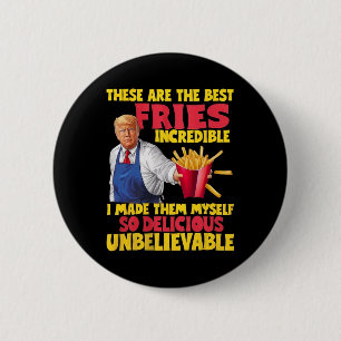 Macaron Rond 5 Cm Trump Ce sont les meilleures frites Incroyable si