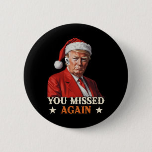 Macaron Rond 5 Cm Trump Funny Christmas You Missed Again 2024
