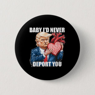 Macaron Rond 5 Cm Trump Humour Bébé Je ne vous expulserais jamais dr
