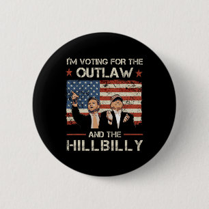 Macaron Rond 5 Cm Trump, je vote pour le hors-la-loi et Hillbilly Tr