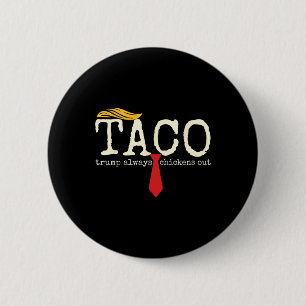 Macaron Rond 5 Cm Trump se dégonfle toujours Allons-y Taco Drôle 13