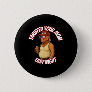 Macaron Rond 5 Cm Trump Tariffé Votre Maman Tarif Dernier Nuit Papa