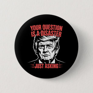 Macaron Rond 5 Cm Trump Vintage Votre Question Est Un Humour Désastr