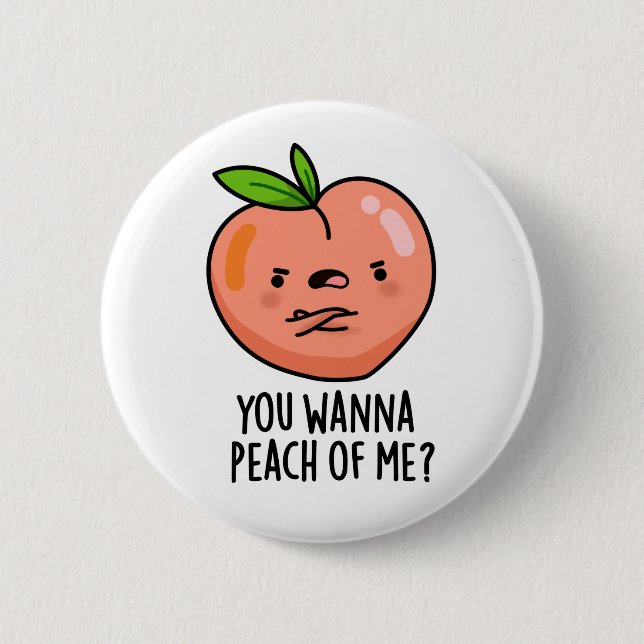 Macaron Rond 5 Cm Tu Veux Peach Of Me Drôle Fruit Pun (Devant)