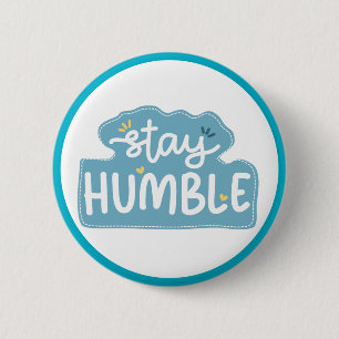 Macaron Rond 5 Cm Typographie Restez Humble Message Positif