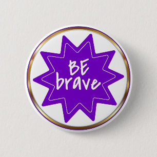 Macaron Rond 5 Cm TYPOGRAPHIE Sois courageux Inspiration Courage